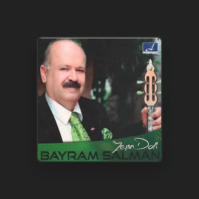 Listen to Bayram Salman, watch music videos, read bio, see tour dates & more!
