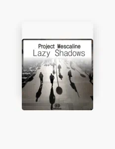 Listen to Project Mescaline, watch music videos, read bio, see tour dates & more!