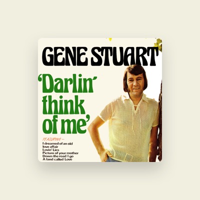 Listen to Gene Stuart, watch music videos, read bio, see tour dates & more!