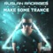 Make Some Trance (Continuous DJ Mix) - Ruslan Radriges lyrics