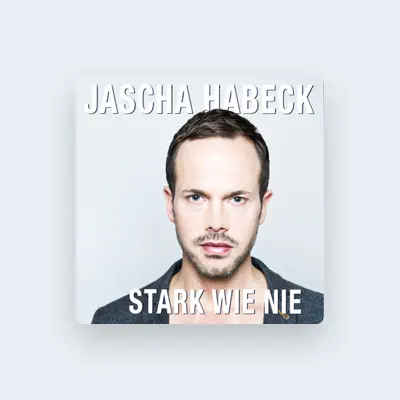Listen to Jascha Habeck, watch music videos, read bio, see tour dates & more!