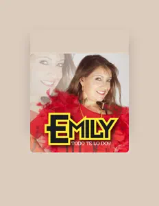 收听 Emily、观看音乐视频、阅读小传、查看巡演日期等 ！