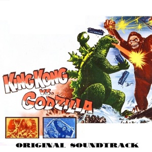 King Kong vs. Godzilla (Original Soundtrack Theme) - Single