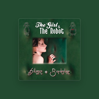 Listen to The Girl & The Robot, watch music videos, read bio, see tour dates & more!