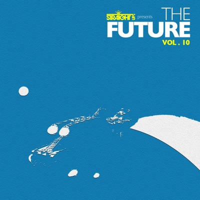 Straight Up! Presents the Future, Vol. 10