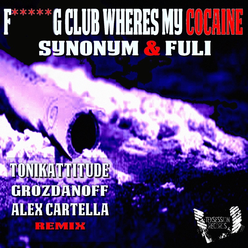 Fucking Club Wheres My Cocaine - EP