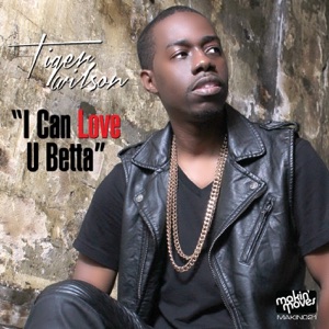 I Can Love You Betta - EP