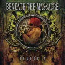 Dystopia - Beneath the Massacre Dystopia - Beneath the Massacre