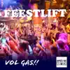Feestlift - Vol Gas!!