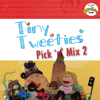 Pick 'n' Mix 2 - Tiny Tweeties