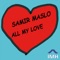 All My Love - Samir Maslo lyrics