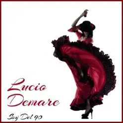 Soy Del 90 - Lucio Demare Soy Del 90 - Lucio Demare