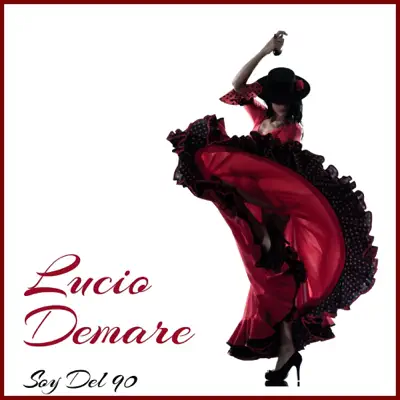 Soy Del 90 - Lucio Demare Soy Del 90 - Lucio Demare