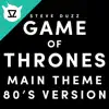 Steve Duzz - Game of Thrones Main Theme (80's Version)
