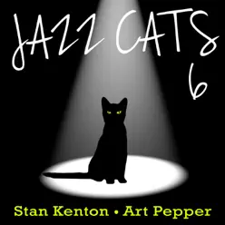 Jazz Cats, Vol. 6 - Stan Kenton and Art Pepper - Art Pepper Jazz Cats, Vol. 6 - Stan Kenton and Art Pepper - Art Pepper
