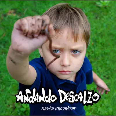 Hasta Encontrar - Andando Descalzo