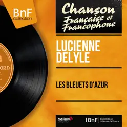 Les bleuets d'azur (feat. Paul Mauriat et son orchestre) [Mono Version] - EP - Lucienne Delyle