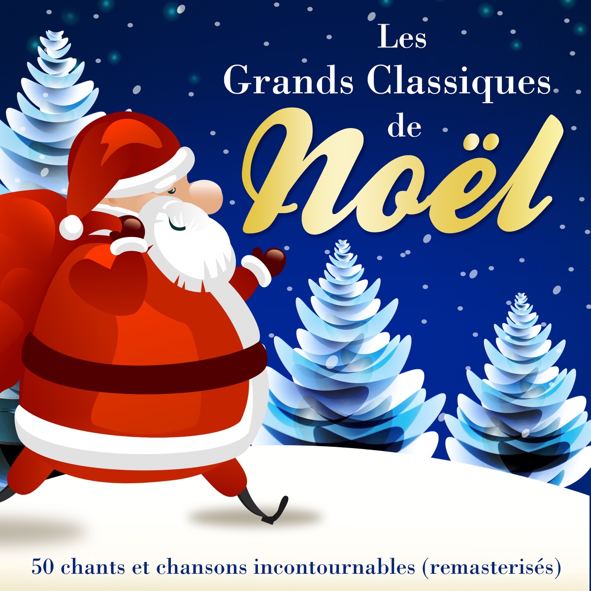 Les Grands Classiques de Noël: 50 chants et chansons incontournables  (remasterisés) – Album par Multi-interprètes – Apple Music