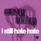 I Still Hate Hate - Razzy Bailey lyrics