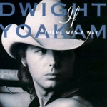 Dwight Yoakam - Nothing's Changed Here (Remastered Version)