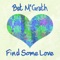 Find Some Love - Bat Mcgrath lyrics