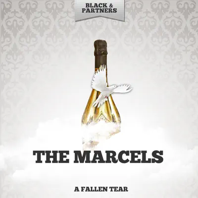 A Fallen Tear - The Marcels A Fallen Tear - The Marcels