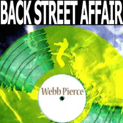 Back Street Affair - Webb Pierce