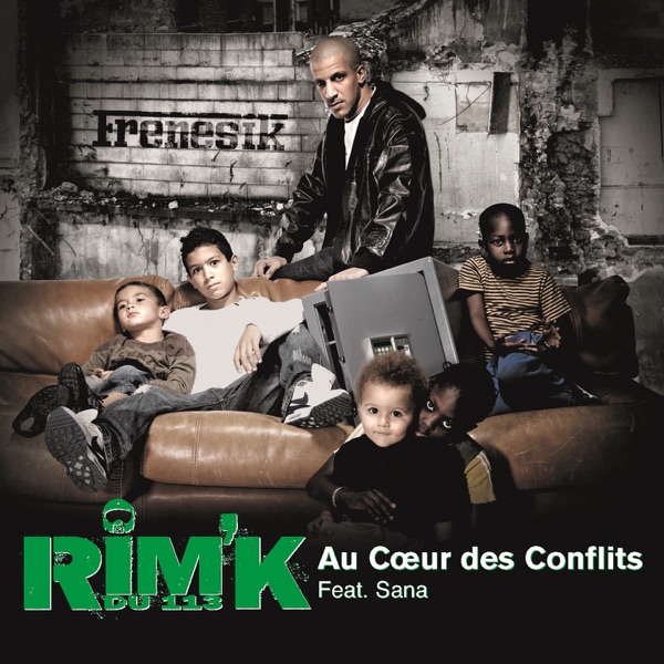 Au cœur des conflits (feat. Sana) - Single - Rim'K