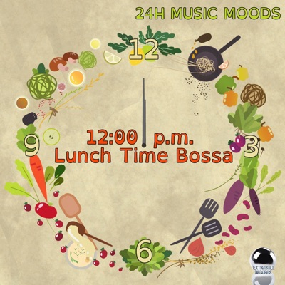 24H Music Moods (12:00 P.M. Lunch Time Bossa)