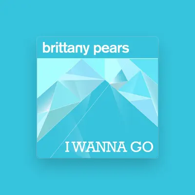 Listen to Brittany Pears, watch music videos, read bio, see tour dates & more!