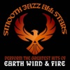 Smooth Jazz All Stars Perform the Greatest Hits of Earth Wind and Fire