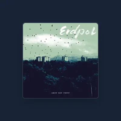 Listen to Erdpol, watch music videos, read bio, see tour dates & more!