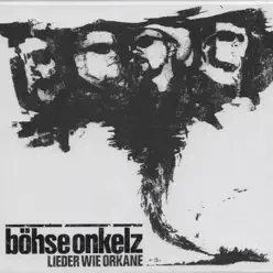 Lieder wie Orkane - Bohse Onkelz