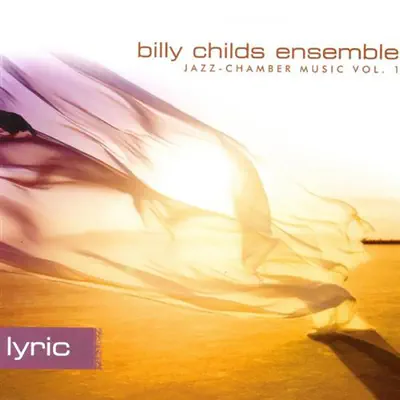 Lyric – Jazz-Chamber Music, Vol. 1 - Billy Childs