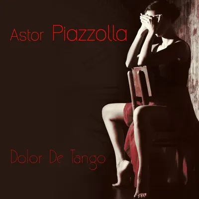 Dolor de Tango - Ástor Piazzolla Dolor de Tango - Ástor Piazzolla