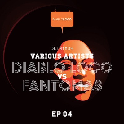 Diablo Loco vs Fantomas EP04 - Single
