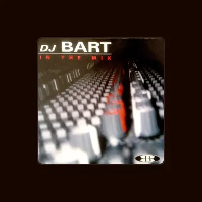 Listen to DJ Bart, watch music videos, read bio, see tour dates & more!
