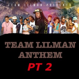 Team Lilman Anthem, Pt. 2 DJ Lilman