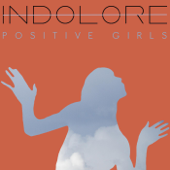 Positive Girls - EP - Indolore