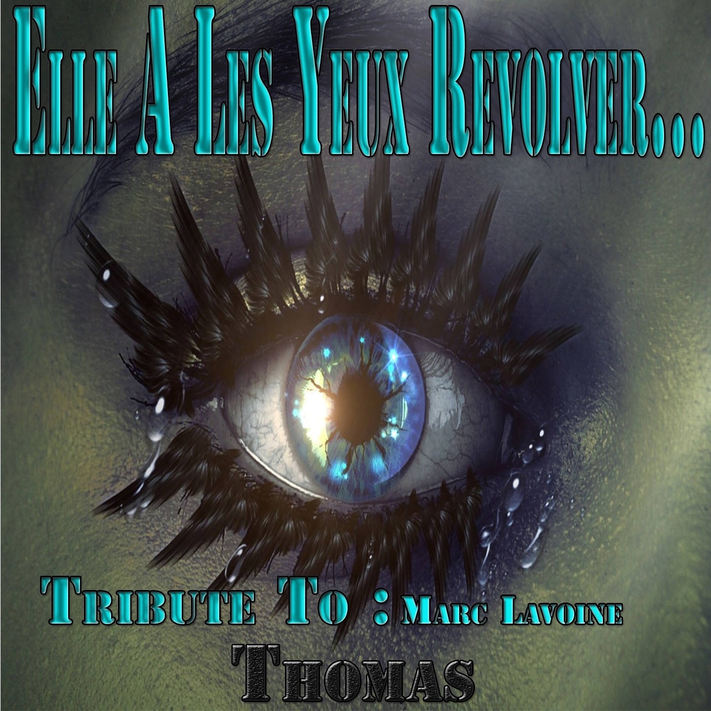 Elle a les yeux revolver: Tribute to Marc Lavoine - Single