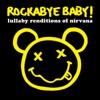 Lullaby Renditions of Nirvana