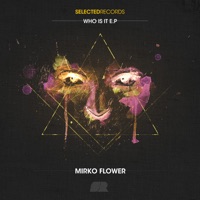 Who Is It - Single - Mirko Flower