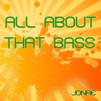 Jonae' - All About That Bass (Karaoke Instrumental Edit) [Originally Performed By Meghan Trainor]
