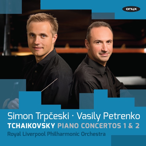 Tchaikovsky: Piano Concertos Nos. 1 & 2