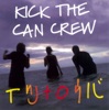 KICK THE CAN CREW