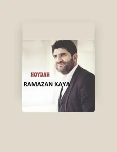 Listen to Ramazan Kaya, watch music videos, read bio, see tour dates & more!