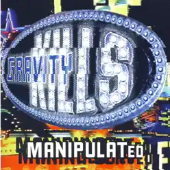 Manipulated - Gravity Kills