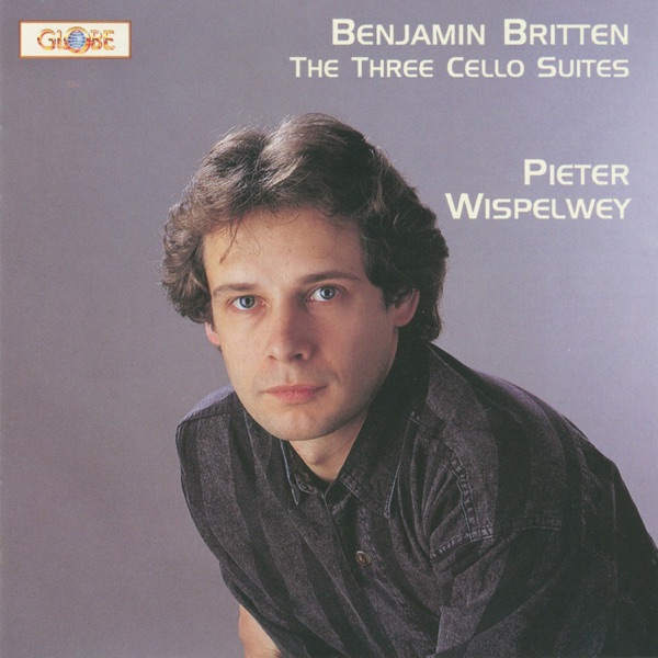 Britten: The Three Suites for Cello Solo
