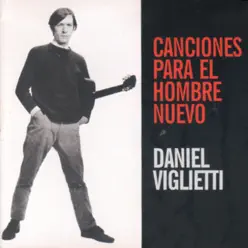 Canciones para el hombre nuevo - Daniel Viglietti