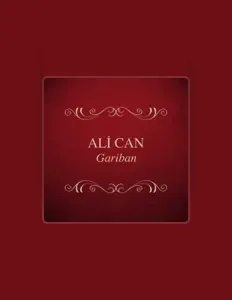 收听 Ali Can、观看音乐视频、阅读小传、查看巡演日期等 ！